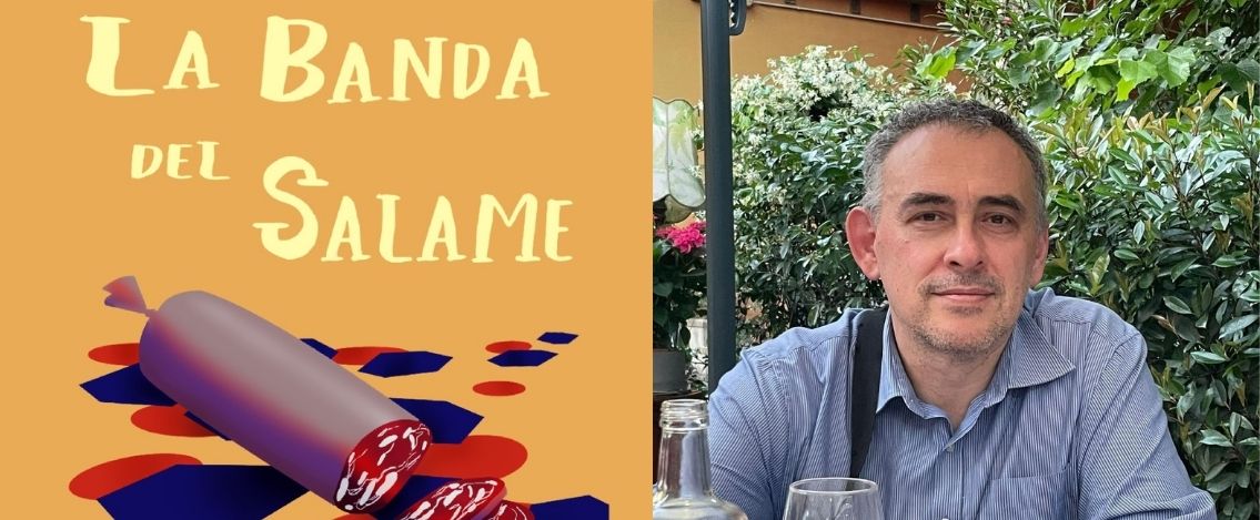 “La Banda del Salame”: il nuovo libro di Luca Speciotti